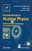 Fundamentals in Nuclear Physics: From Nuclear Structure to Cosmology (Advanced Texts in Physics)