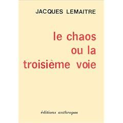Le chaos ou la troisi�me voie
