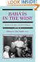 Baha'Is in the West (Studies in the Babi and Baha'i Religions, V. 14)