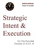 Strategic Intent And Execution - Try This Powerful Formula: D-E.S.P.-R -- a TIME TO LEAD! e-Doc