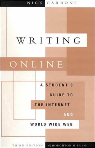 Writing Online: A Student s Guide to the Internet and World Wide Web