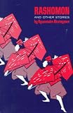 Rashomon and Seventeen Other Stories: (Penguin Classics Deluxe Edition) (Penguin Classics Deluxe Editio)