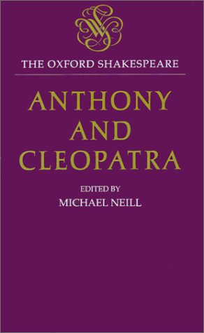 The Oxford Shakespeare: Anthony and Cleopatra