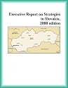 Executive Report on Strategies in Slovakia, 2000 edition (Strategic Planning Series)