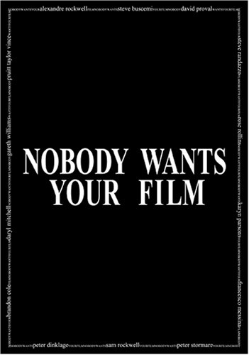 Nobody Wants Your Film