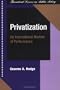 Privatization: An International Review of Performance (Theoretical Lenses on Public Policy)