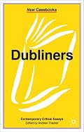 Dubliners (New Casebooks)