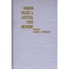 Human Values in Critical Care Medicine by  Stuart J. Youngner