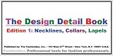 The Design Detail Book Edition 1: Necklines, Collars, Lapels.