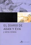 The Diaries of Adam & Eve: Translated by Mark Twain