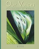 Our Voices: Psychology of Women Elizabeth A. Rider