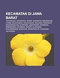 Kecamatan di Jawa Barat: Jatibarang, Indramayu, Darma, Kuningan, Banjarsari, Ciamis, Majalengka, Majalengka, Maleber, Kuningan, Sindangagung (Indonesian Edition)