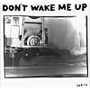 Don't Wake Me Up
