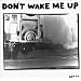 Don't Wake Me Up