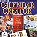 Software : Calendar Creator­™ Deluxe 10
