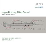 Happy Birthday,Elliott Carter!-New Chamber Works