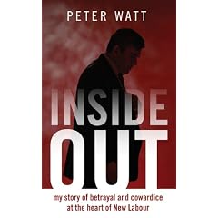 Inside Out: My story of betrayal and cowardice at the heart of New Labour