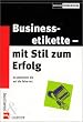 Businessetikette - mit Stil zum Erfolg