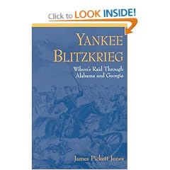 Yankee Blitzkrieg: Wilson's Raid Through Alabama and Georgia