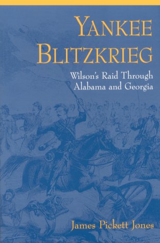 City Travel Guides Discounted  Books : Yankee Blitzkrieg: Wilson's Raid Through Alabama and Georgia