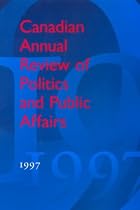 Canadian Annual Review of Politics and Public Affairs: 1997