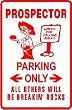 PROSPECTOR PARKING ONLY sign * street