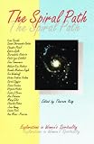 The Spiral Path: Explorations in Womens Spirituality