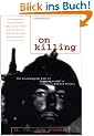 On Killing: The Psychological Cost of Learning to Kill in War and Society
