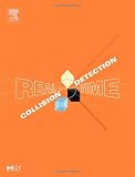 Real-Time Collision Detection (The Morgan Kaufmann Series in Interactive 3D Technology)