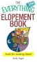 The Everything Elopement Book: Avoid the Wedding Chaos! (Everything (Weddings))