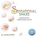Sensational Smiles (Simple Advice 4 Your Smile 2 Shine From Teenage to Old Age) (Paperback)