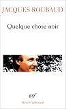 Quelque chose noir