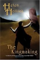 The Kingmaking (Pendragon's Banner Trilogy)