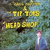 Greg Oblivian and the Tip Tops
