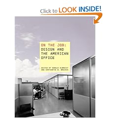 On the Job -Design and the American Office
