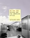 On the Job -Design and the American Office