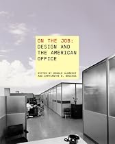 On the Job -Design and the American Office