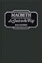 Macbeth: A Guide to the Play (Greenwood Guides to Shakespeare)