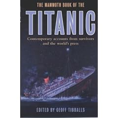 The Mammoth Book of How It Happened: The "Titanic" (Mammoth Book of)