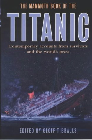 The Mammoth Book of How it Happened: The "Titanic"