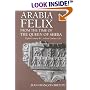 Arabia Felix from the Time of the Queen of Sheba: Eighth Century B.C. to First Century A.D.