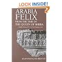 Arabia Felix from the Time of the Queen of Sheba: Eighth Century B.C. to First Century A.D.
