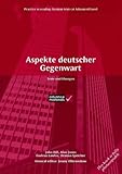 Aspekte deutscher Gegenwart : texte und Übungen