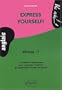 Anglais Express yourself ! Niveau 1 (French Edition)