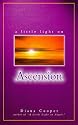 A Little Light on Ascension (A little light on...)