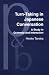 Turn-Taking in Japanese Conversation: A Study in Grammar and Interaction (Pragmatics and Beyond New Series)