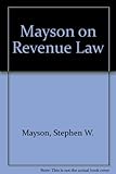 Mayson on revenue law