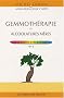 Gemmoth�rapie : Alcoolatures m�res