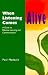 When Listening Comes Alive: A Guide to Effective Learning and Communication
