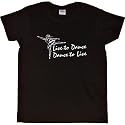 Womens T-Shirt : LIVE TO DANCE - DANCE TO LIVE